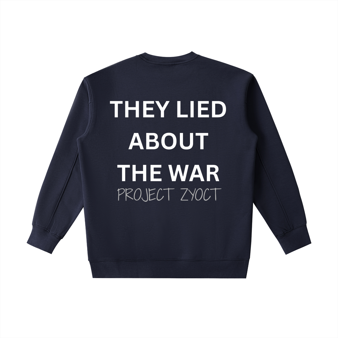 "They Lied About the War" Heavyweight Sweatshirt