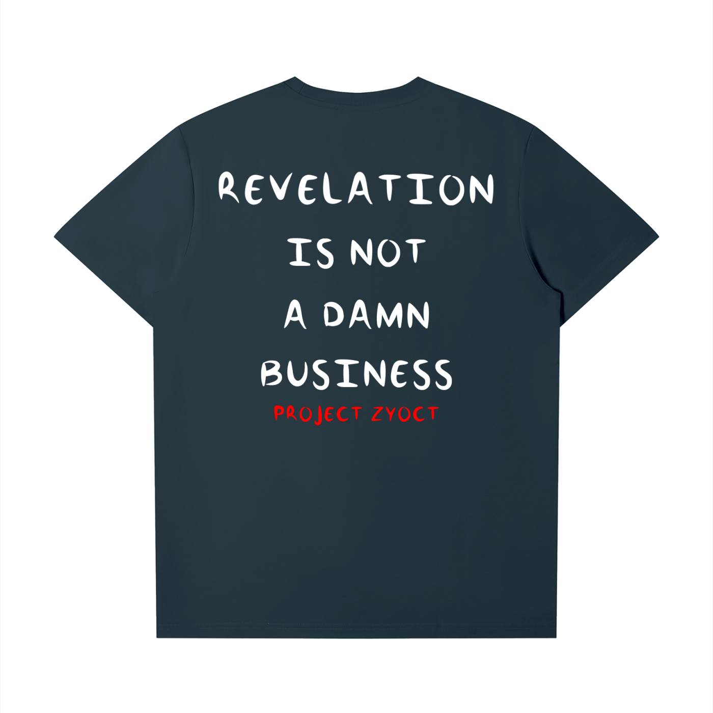 "REVELATION IS NOT A DAMN BUSINESS" T-Shirt