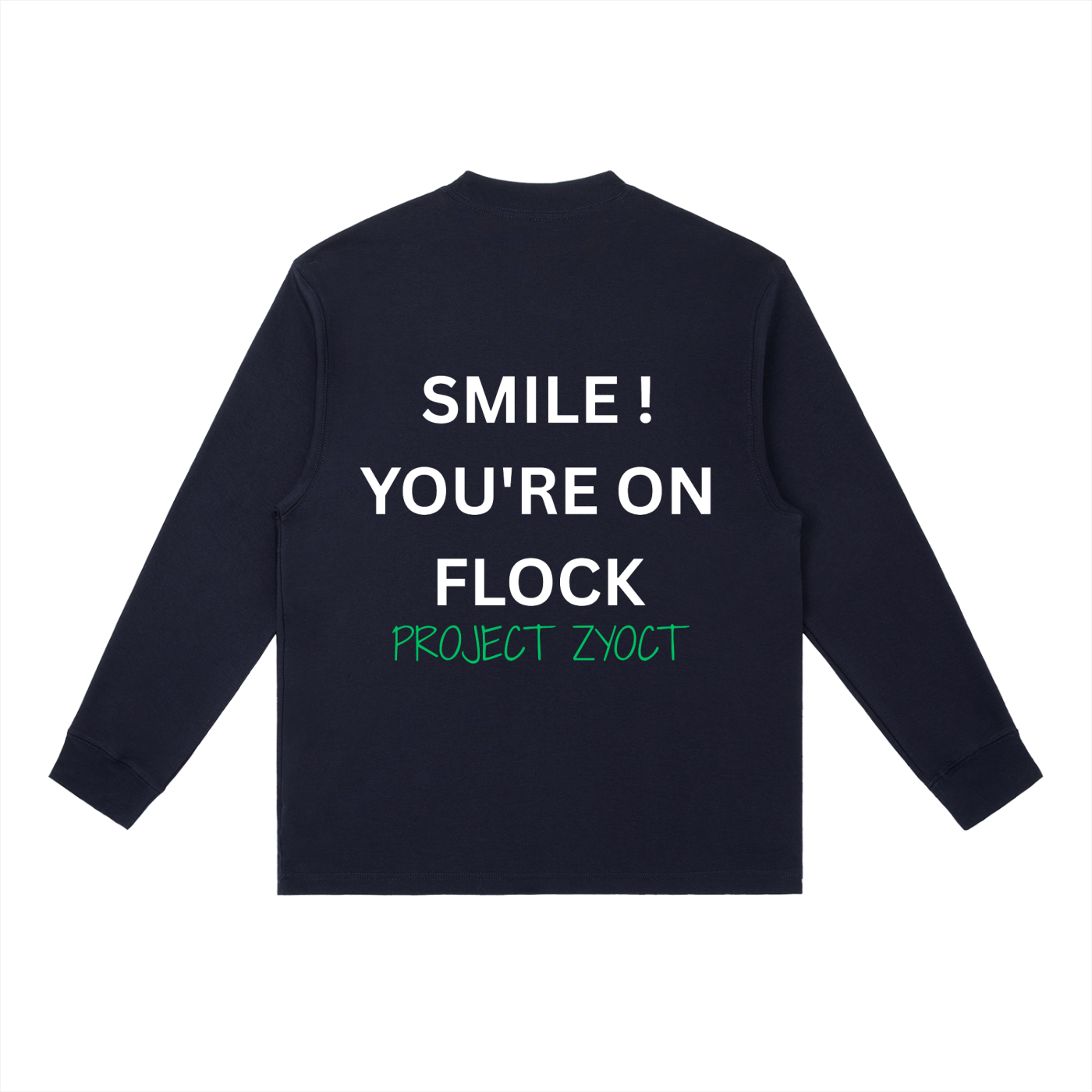 "Smile You're On Flock" Long Sleeve