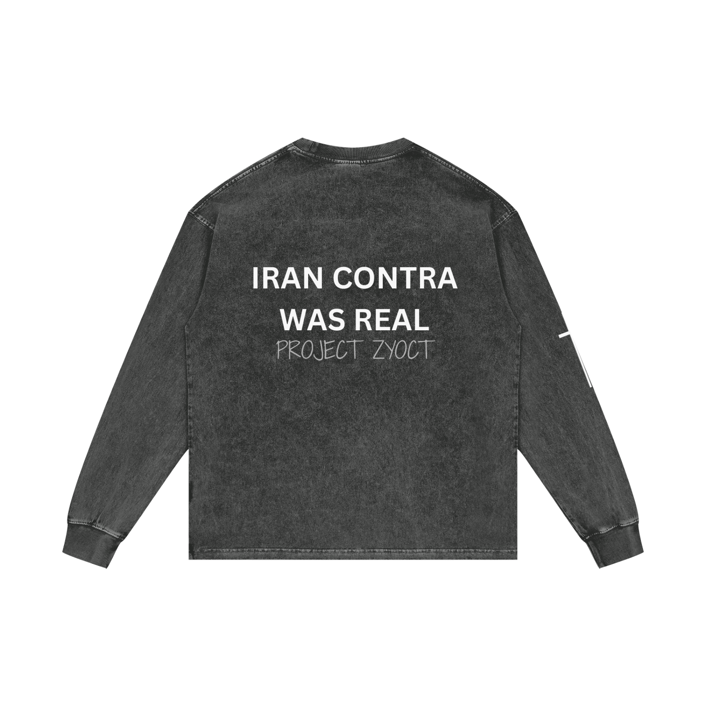 "Iran Contra Was Real" Acid Wash Long Sleeve