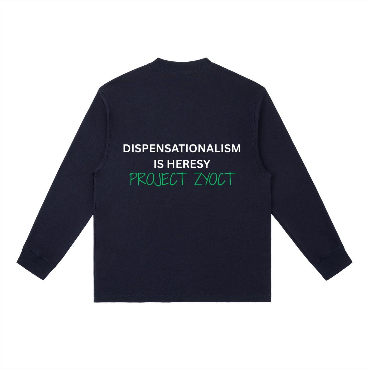 "Dispensationalism is Heresy" Long Sleeve