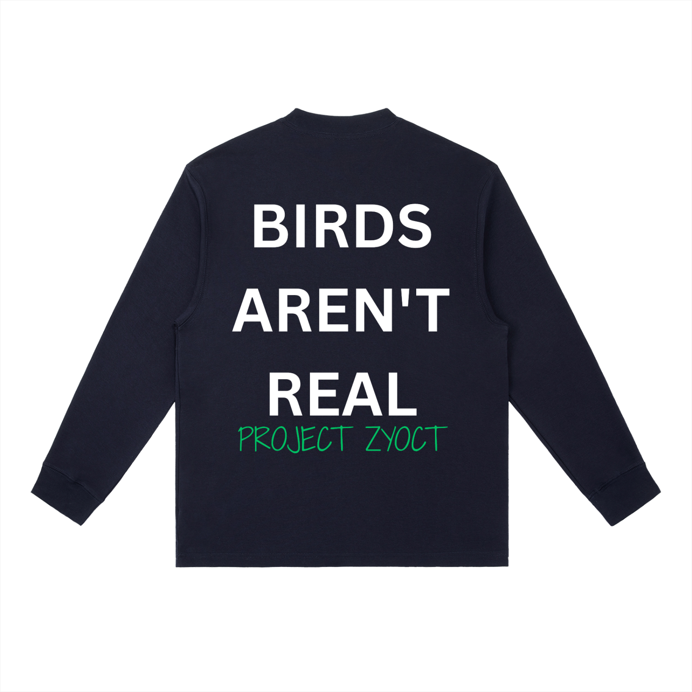 "Birds Aren't Real" Long Sleeve