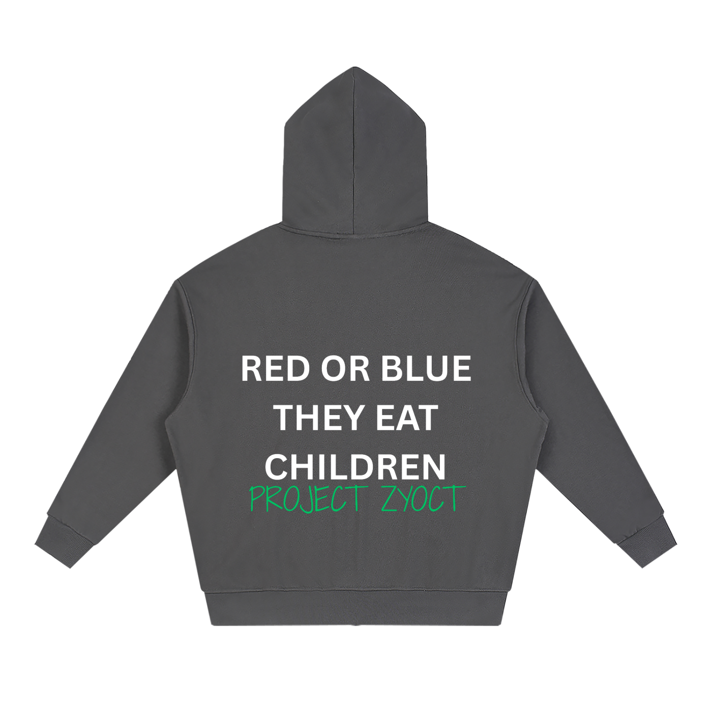 "Red or Blue They Eat Children" Full Zip Hoodie
