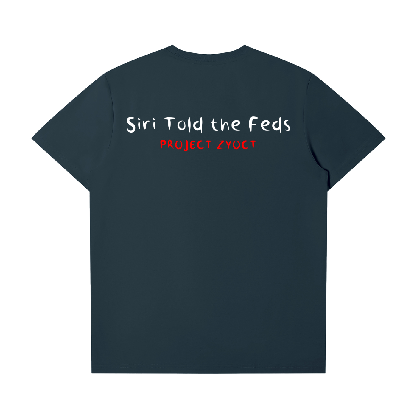 "Siri Told the Feds" T-Shirt