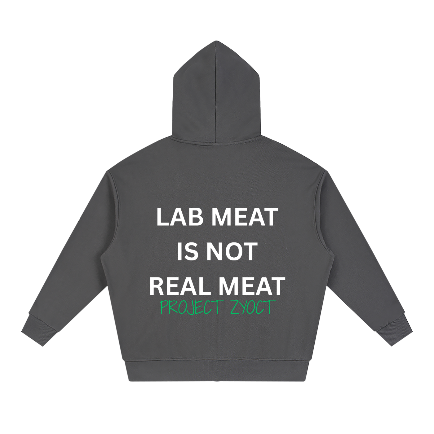 "Lab Meat is Not Real Meat" Full Zip Hoodie