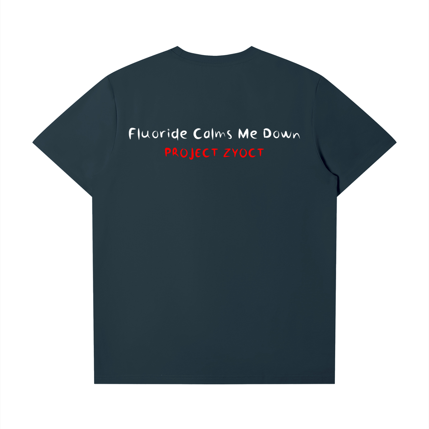 "Fluoride Calms Me Down" T-Shirt