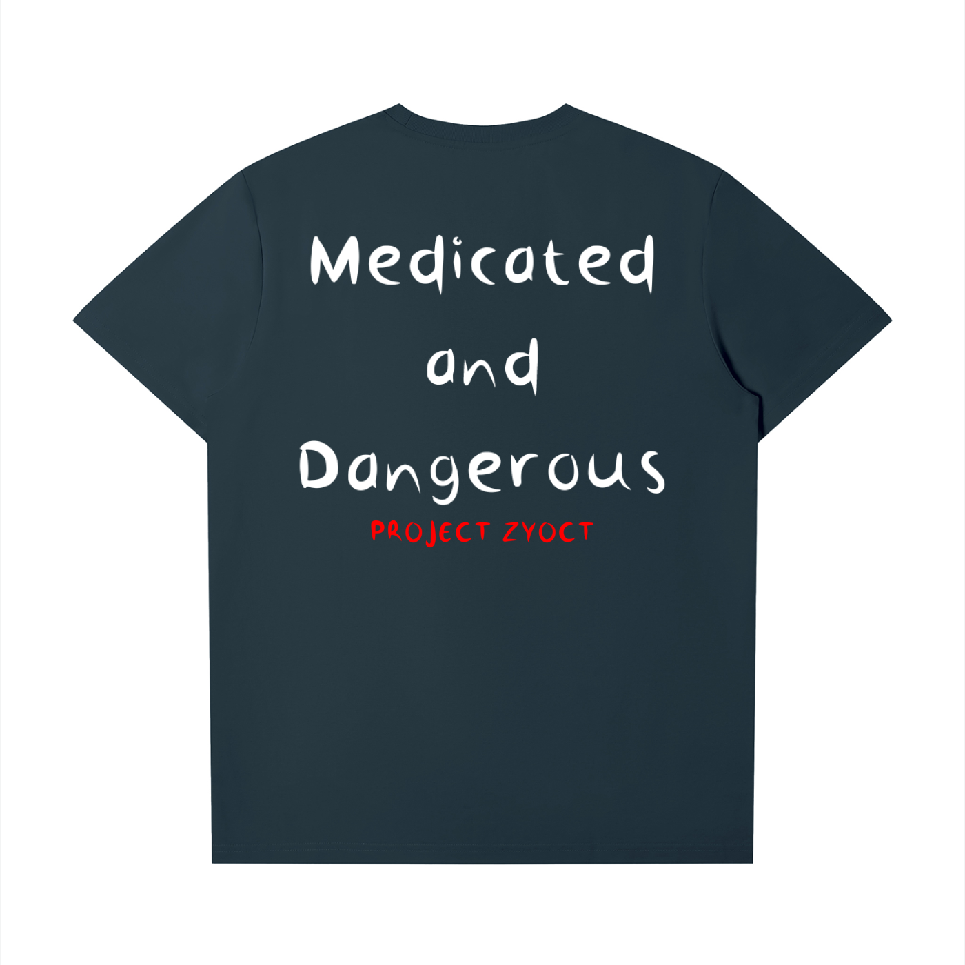 "Medicated and Dangerous" T-Shirt