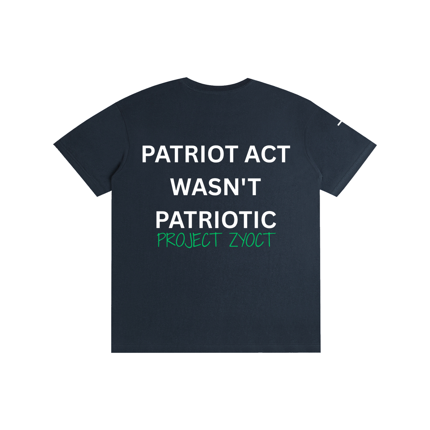 "Patriot Act Wasn't Patriotic" Cotton T-Shirt