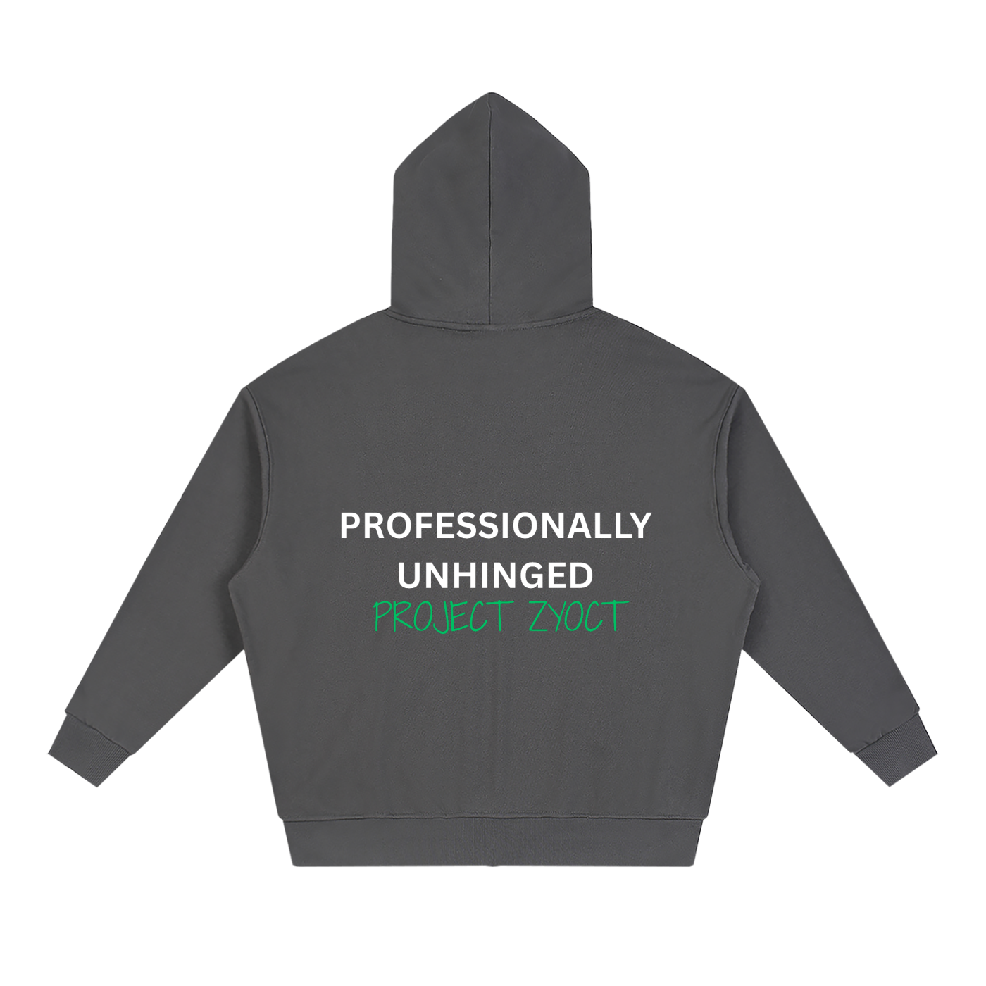 "Professionally Unhinged" Full Zip Hoodie