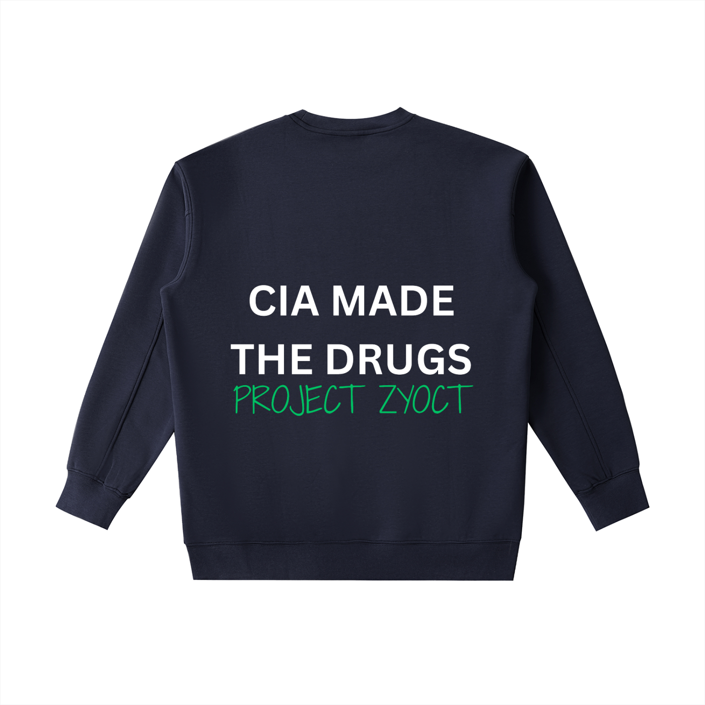 "CIA Made the Drugs" Heavyweight Sweatshirt