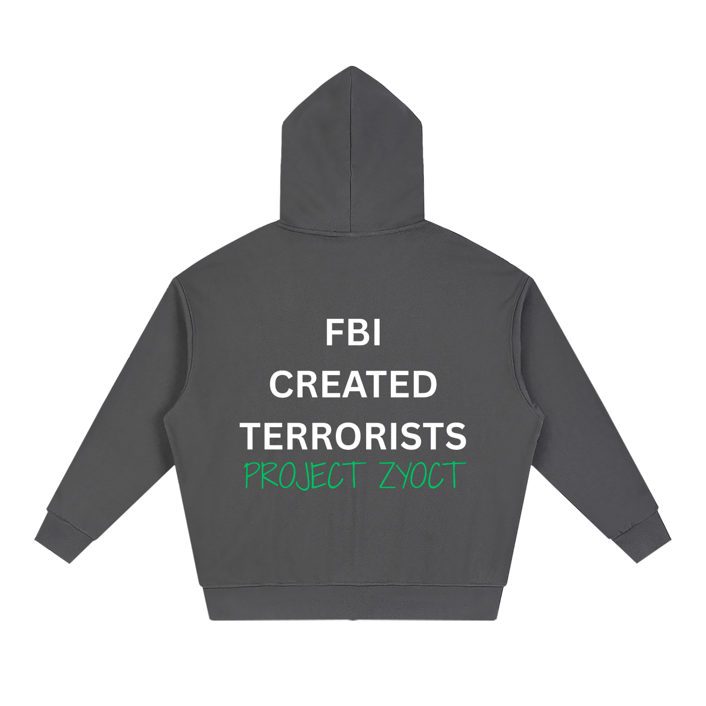 "FBI Created Terrorists" Full Zip Hoodie