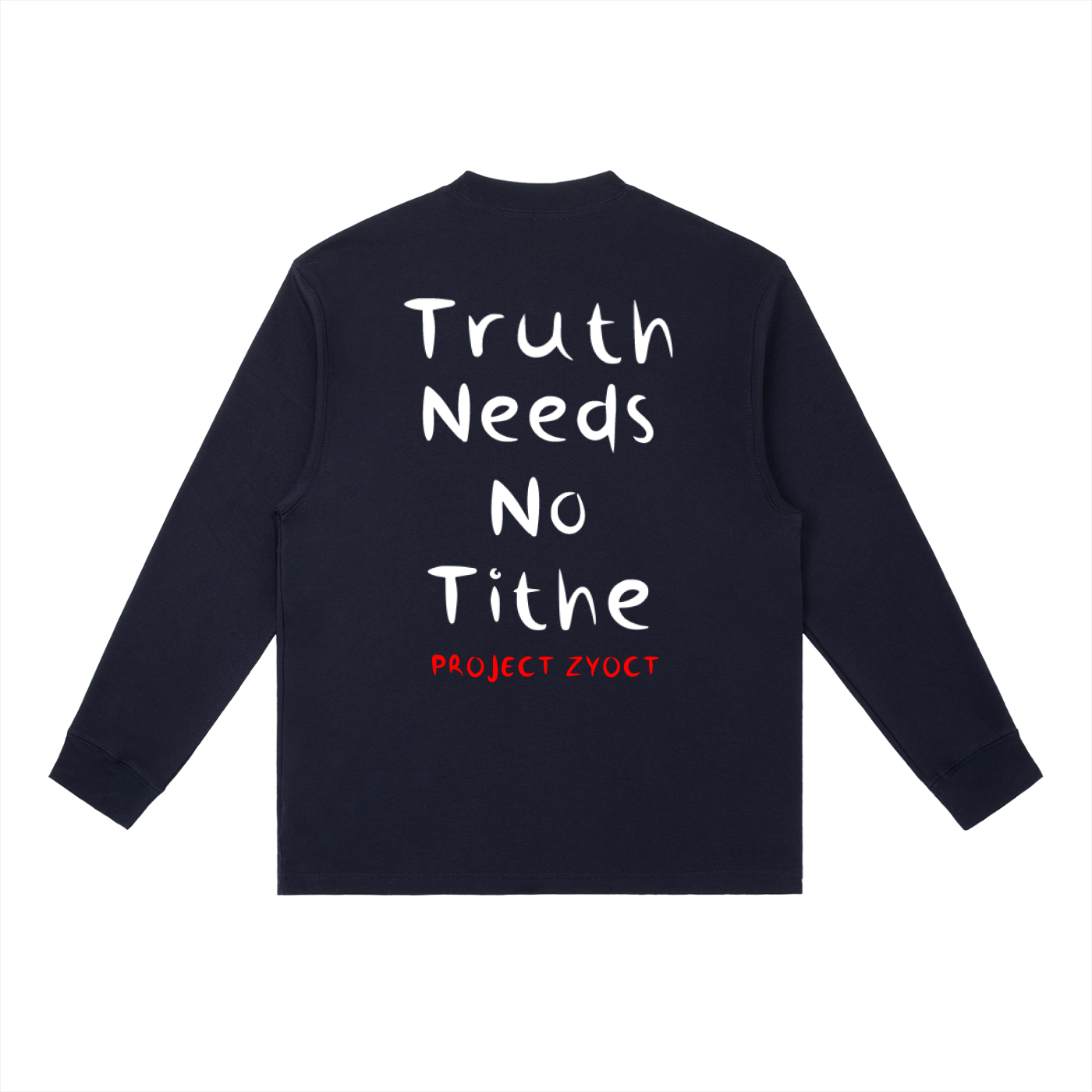 "Truth Needs No Tithe" Long Sleeve