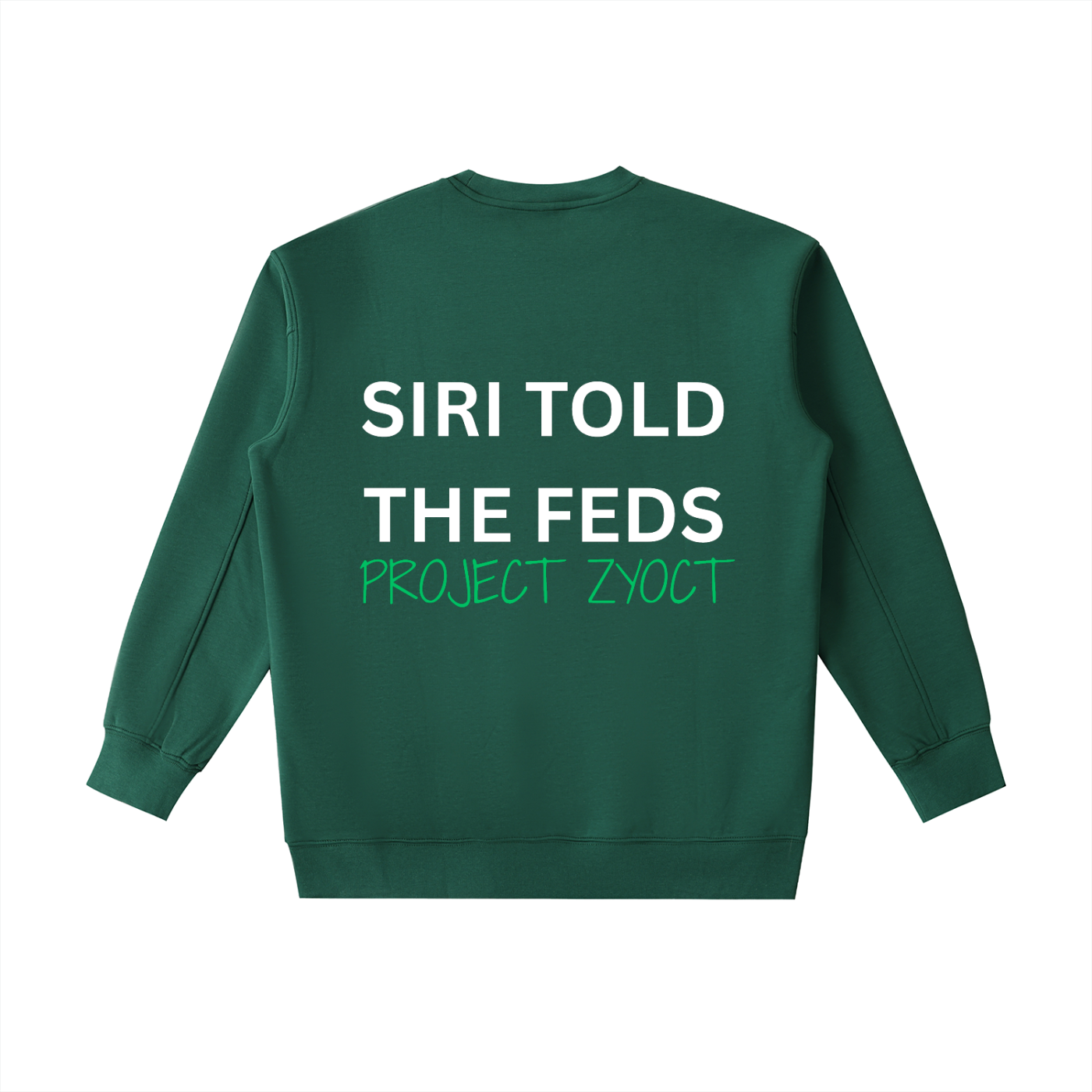 "Siri Told the Feds" Heavyweight Sweatshirt