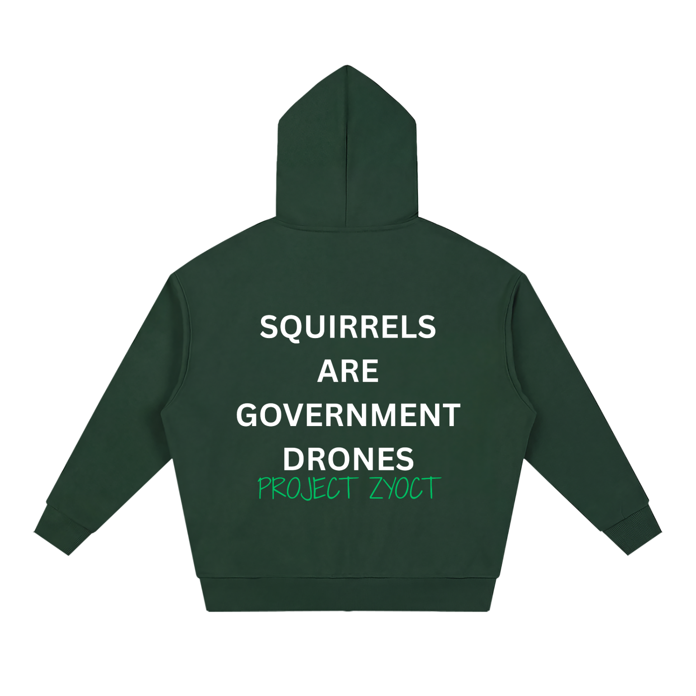 "Squirrels Are Government Drones" Full Zip Hoodie