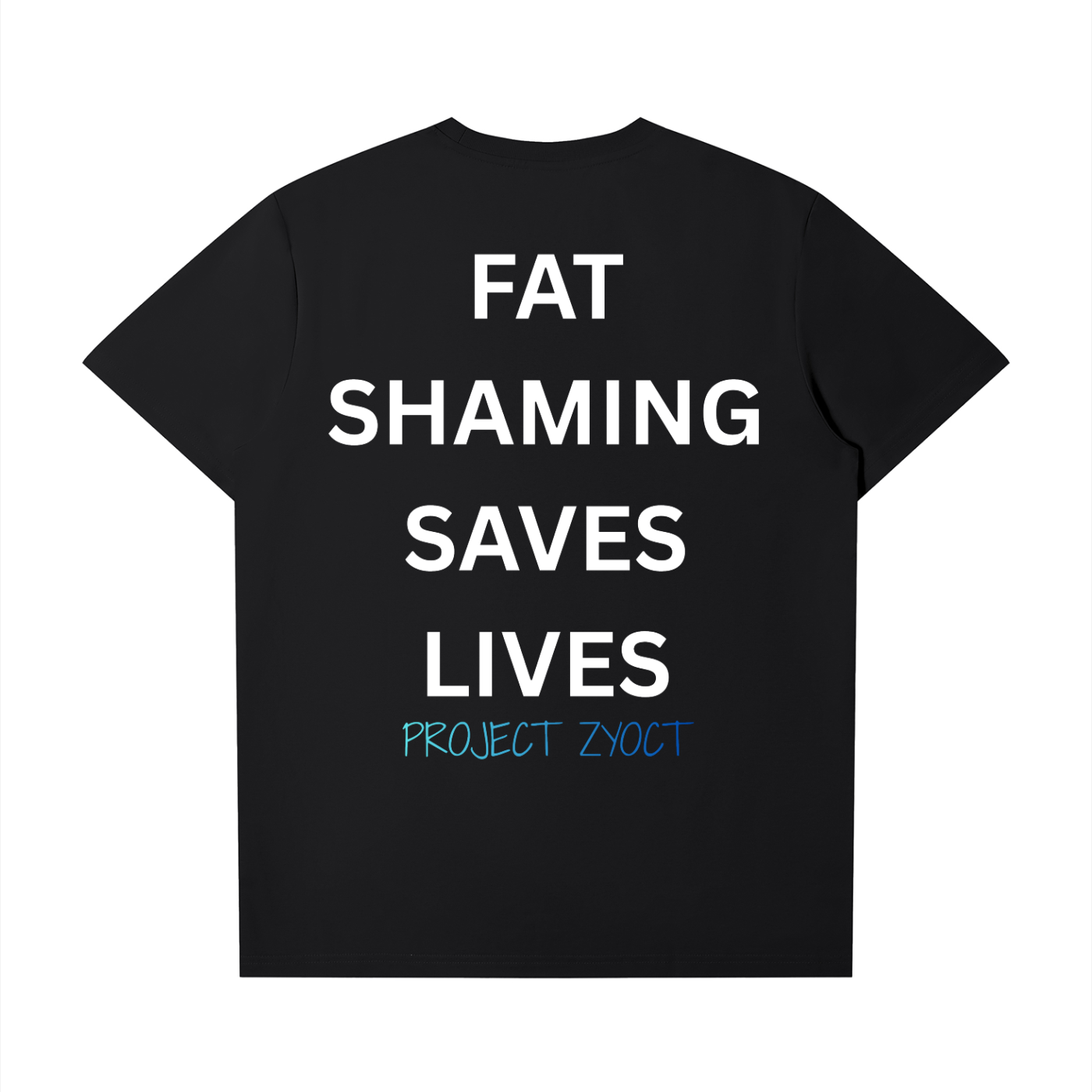 "Fat Shaming Saves Lives" T-Shirt