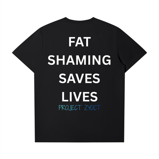 "Fat Shaming Saves Lives" T-Shirt