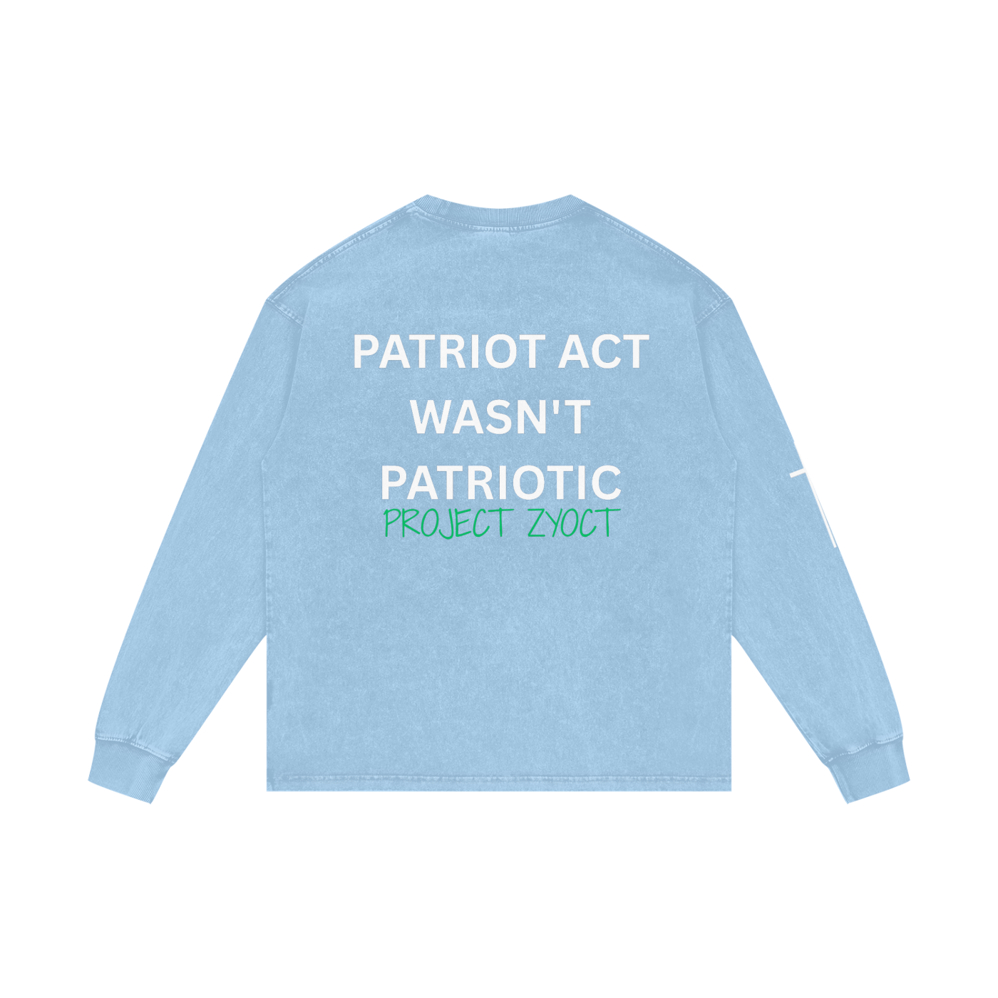 "Patriot Act Wasn't Patriotic" Acid Wash Long Sleeve