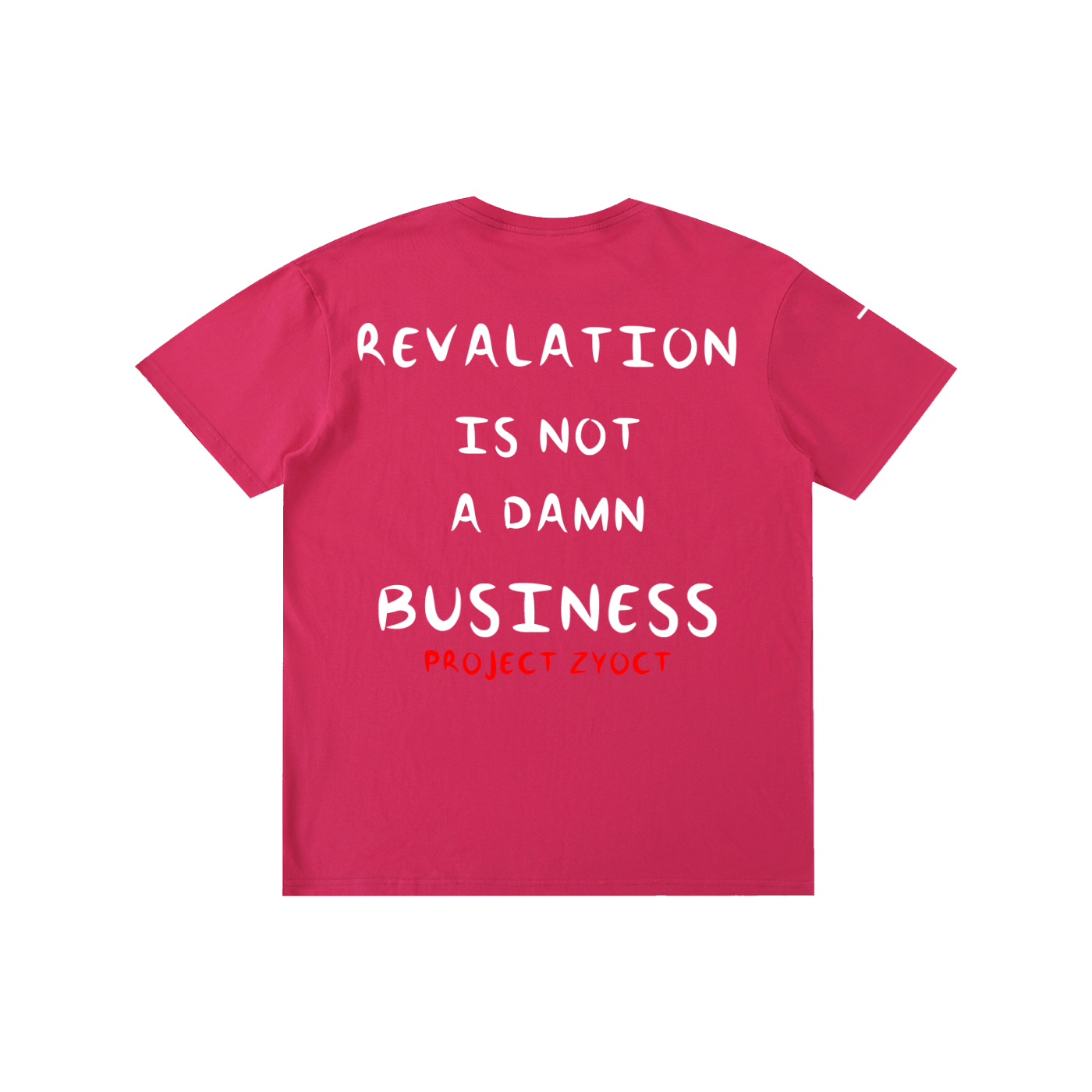 "REVALATION IS NOT A DAMN BUSINESS" Cotton T-Shirt