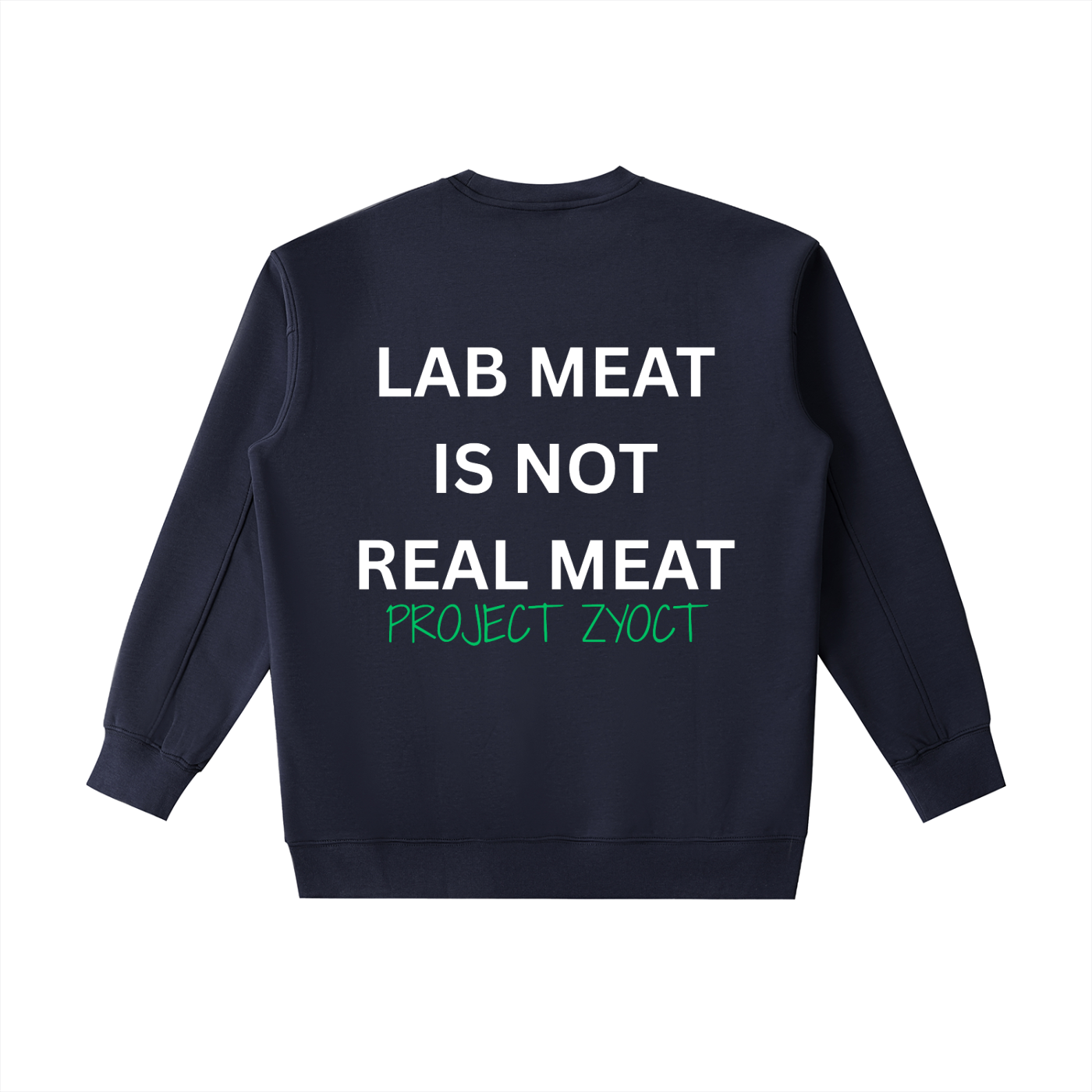 "Lab Meat is Not Real Meat" Heavyweight Sweatshirt