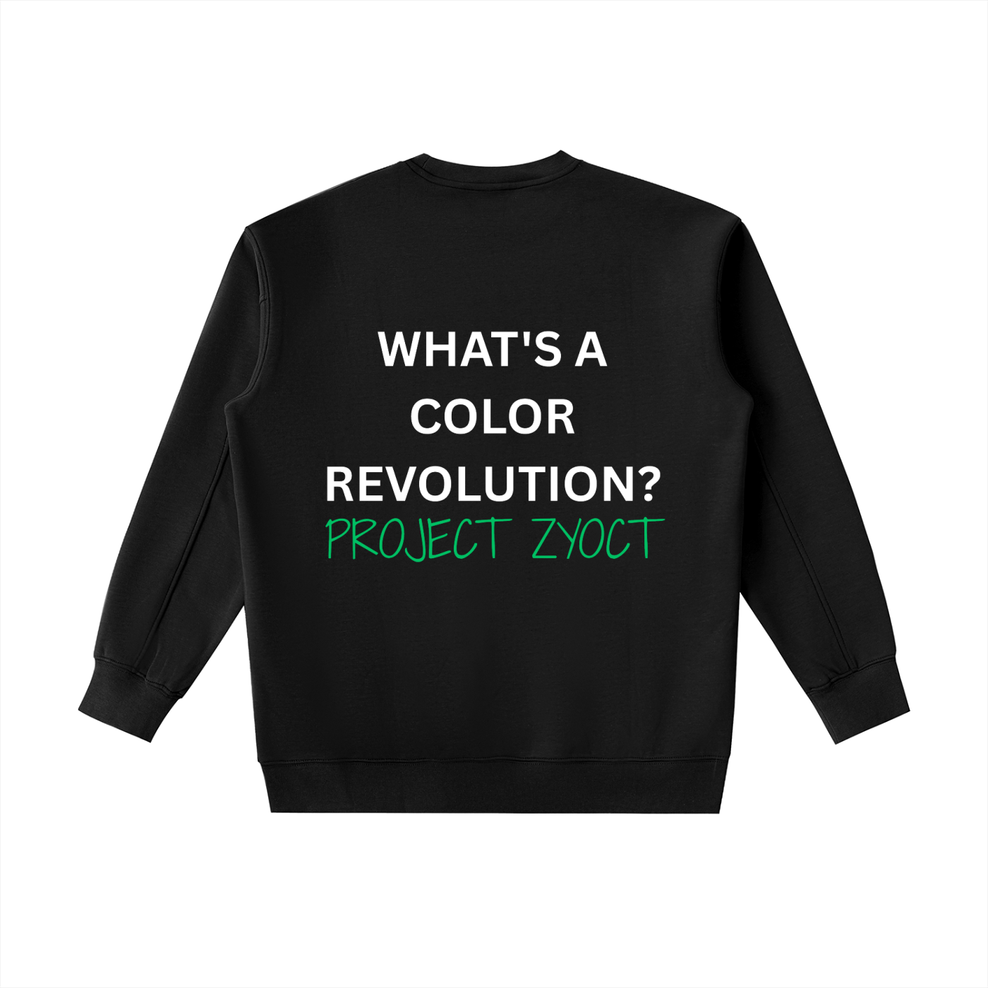 "What's a Color Revolution?" Heavyweight Sweatshirt