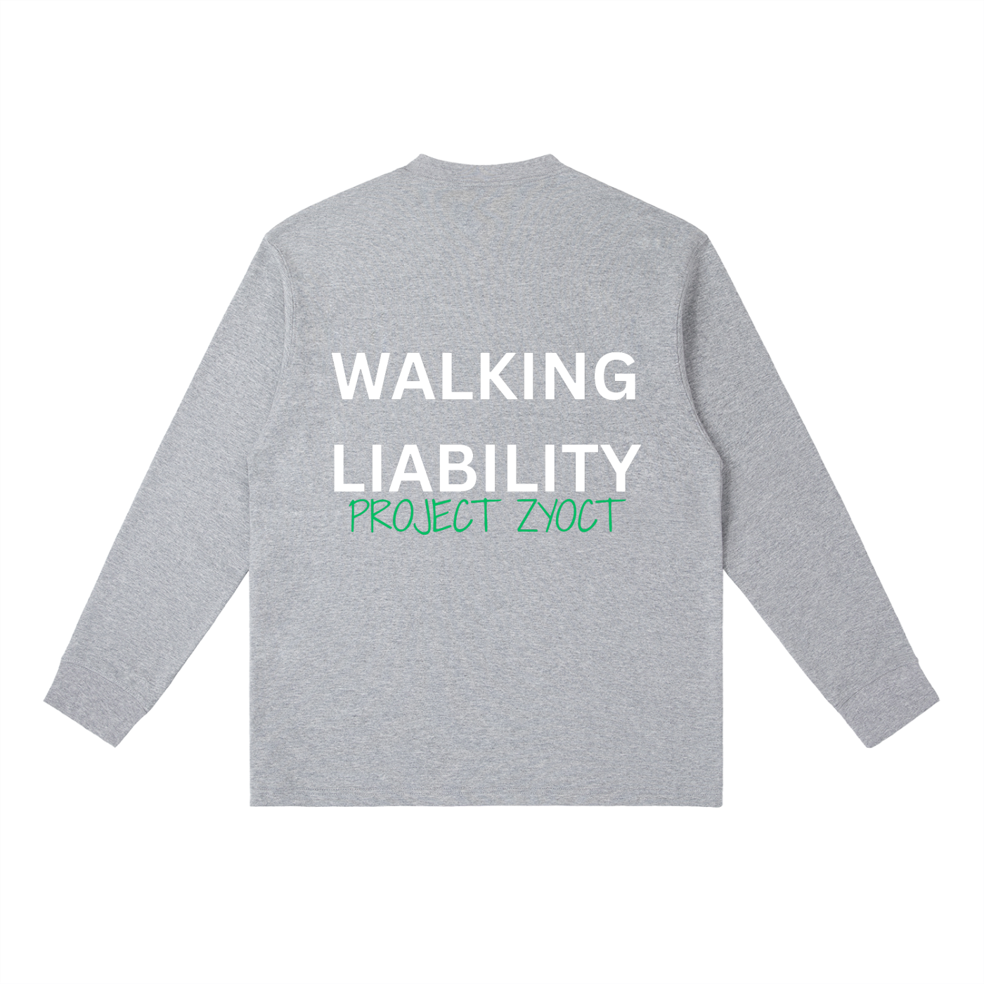 "Walking Liability" Long Sleeve