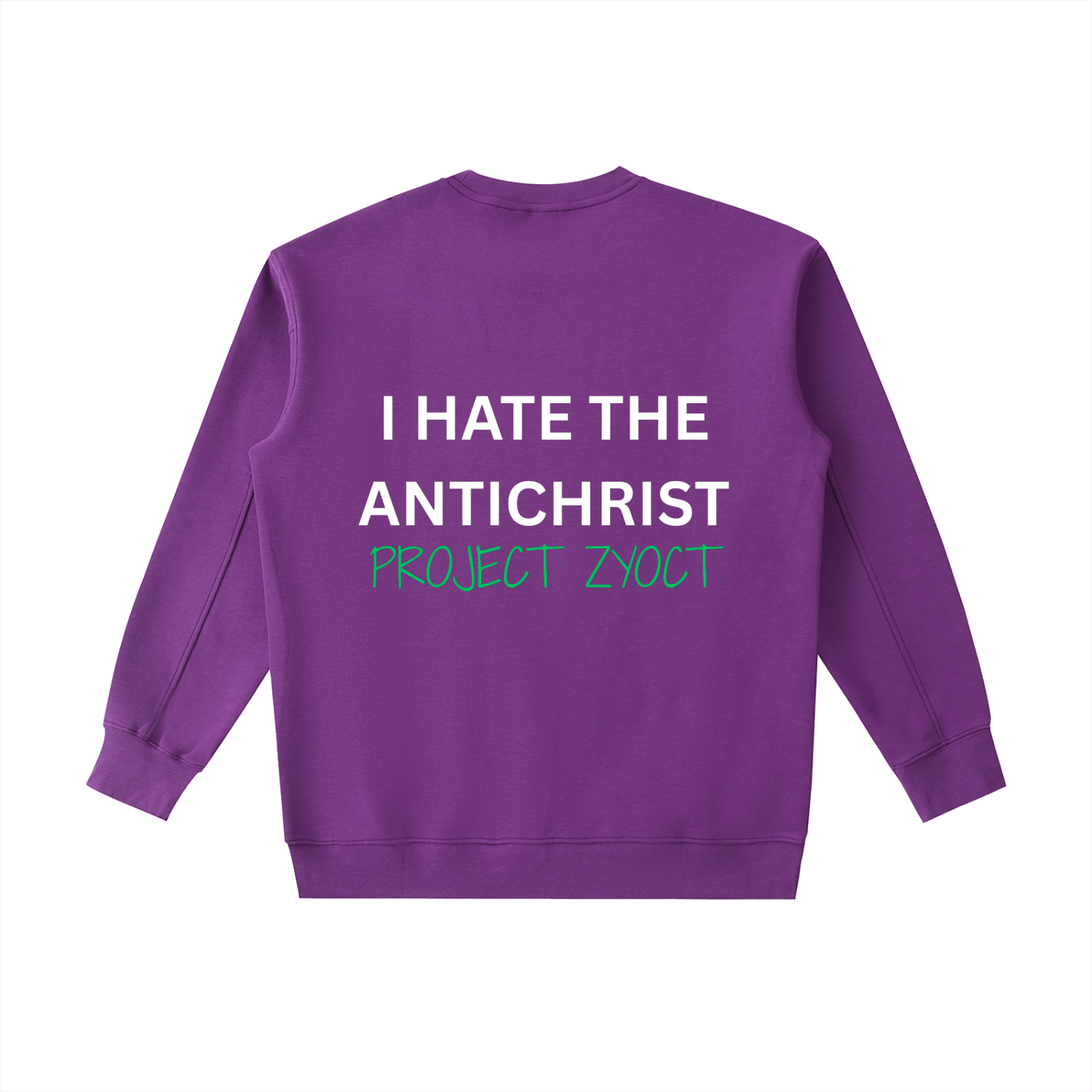 "I Hate the Antichrist " Heavyweight Sweatshirt