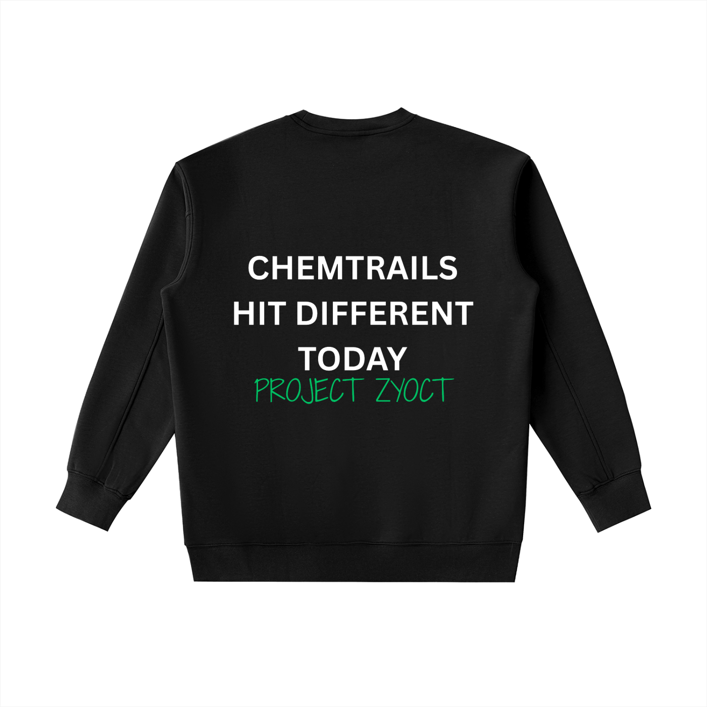 "Chemtrails Hit Different Today" Heavyweight Sweatshirt