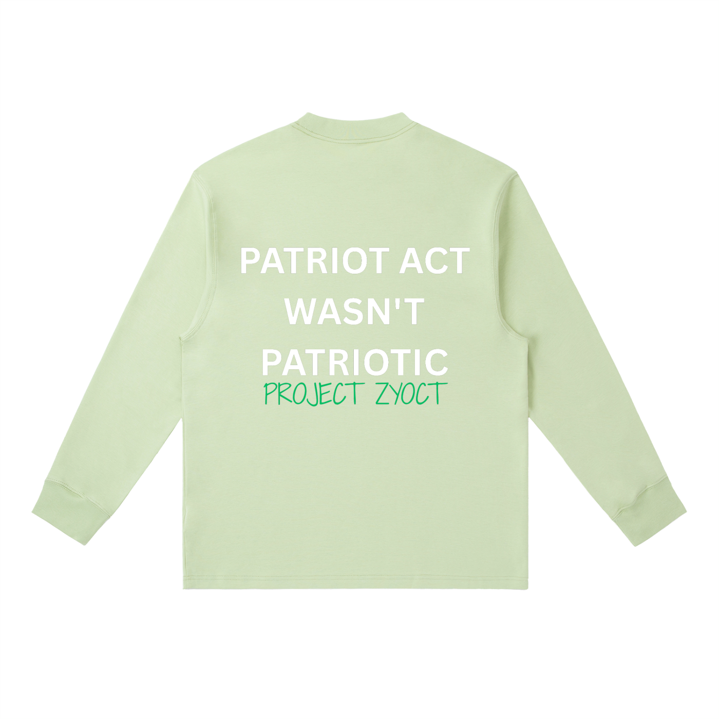 "Patriot Act Wasn't Patriotic" Long Sleeve