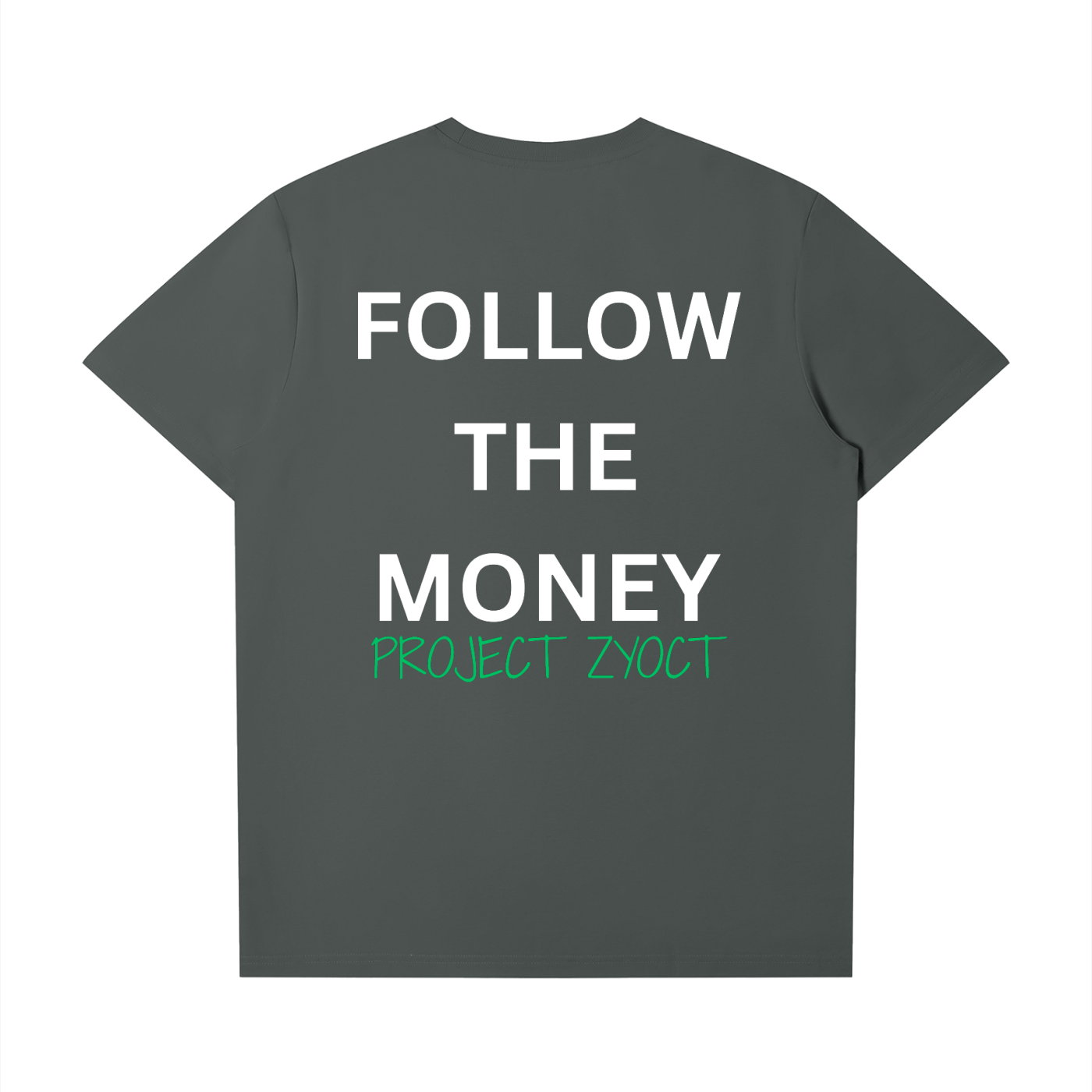 "Follow the Money" T-Shirt