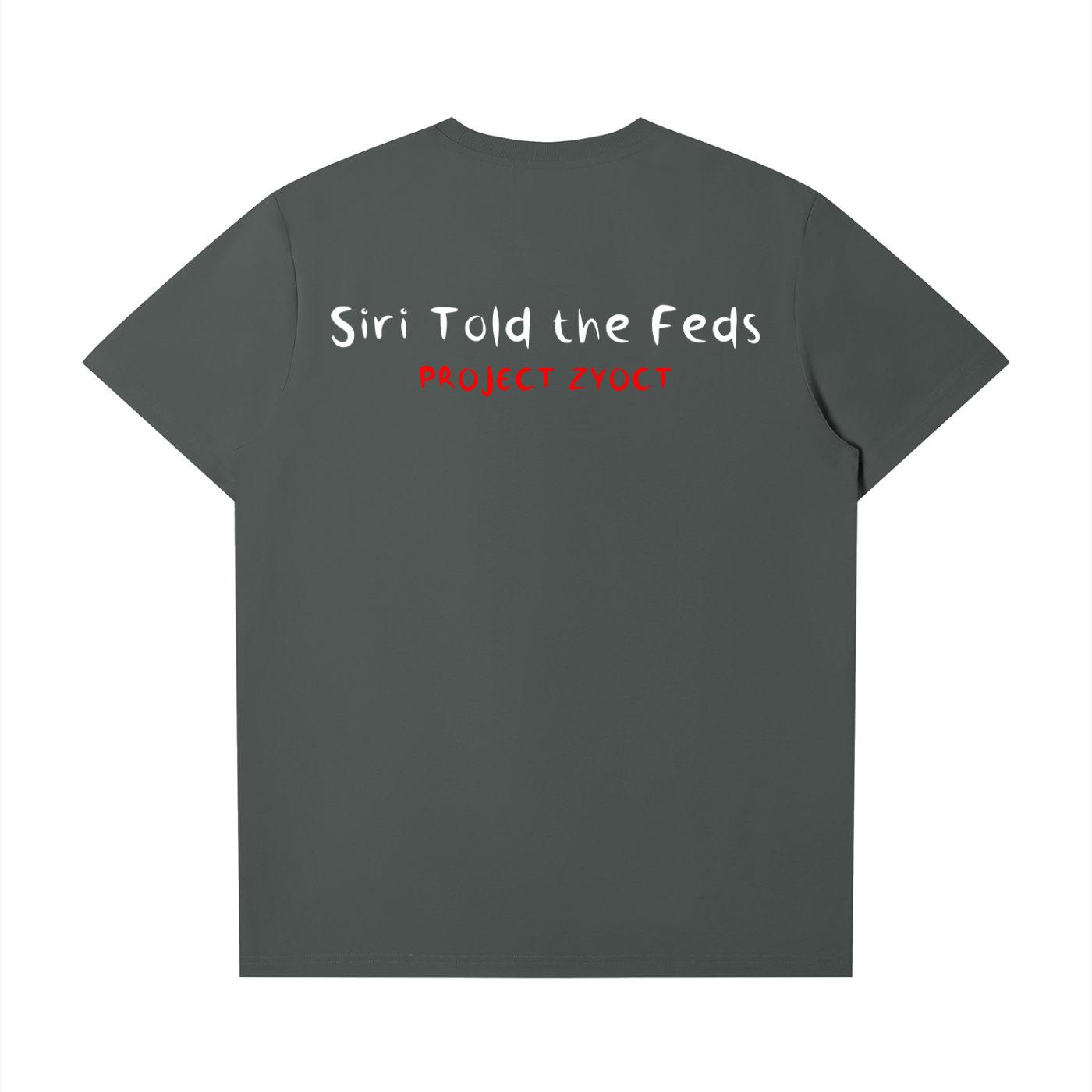 "Siri Told the Feds" T-Shirt