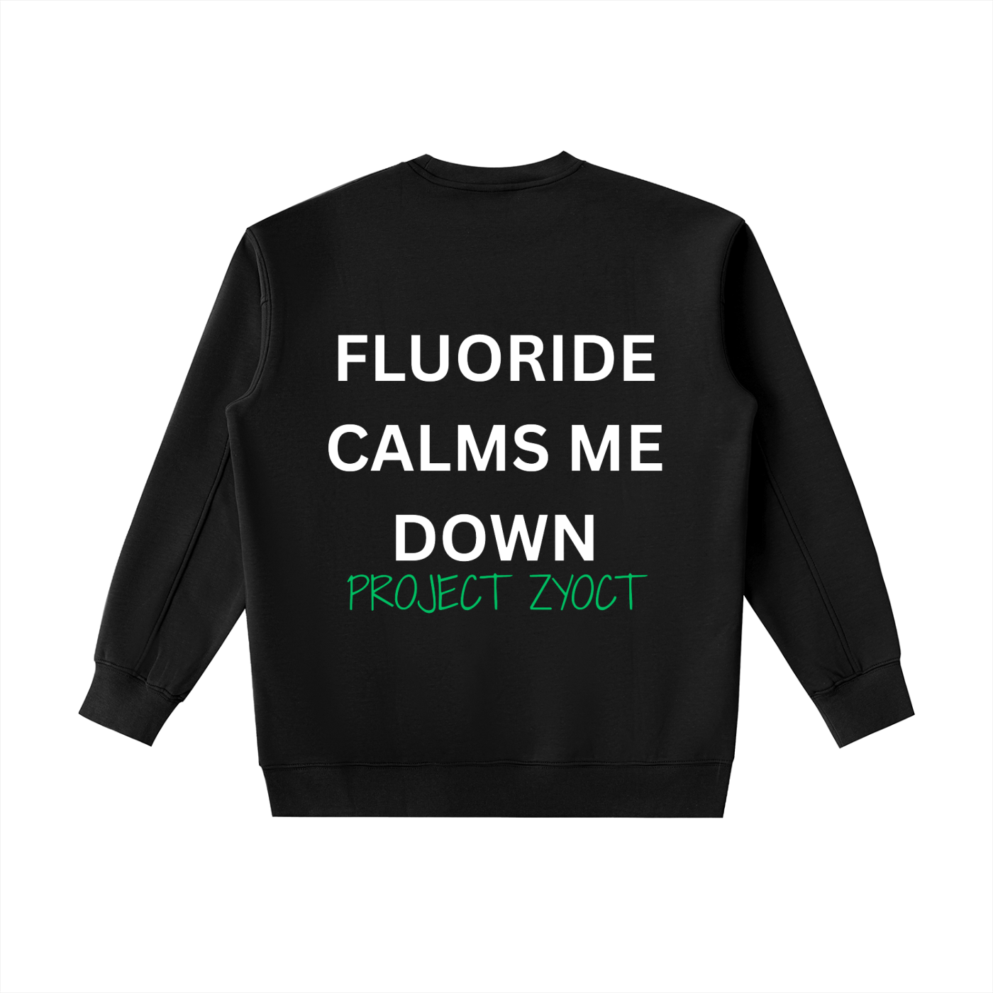 "Fluoride Calms Me Down " Heavyweight Sweatshirt