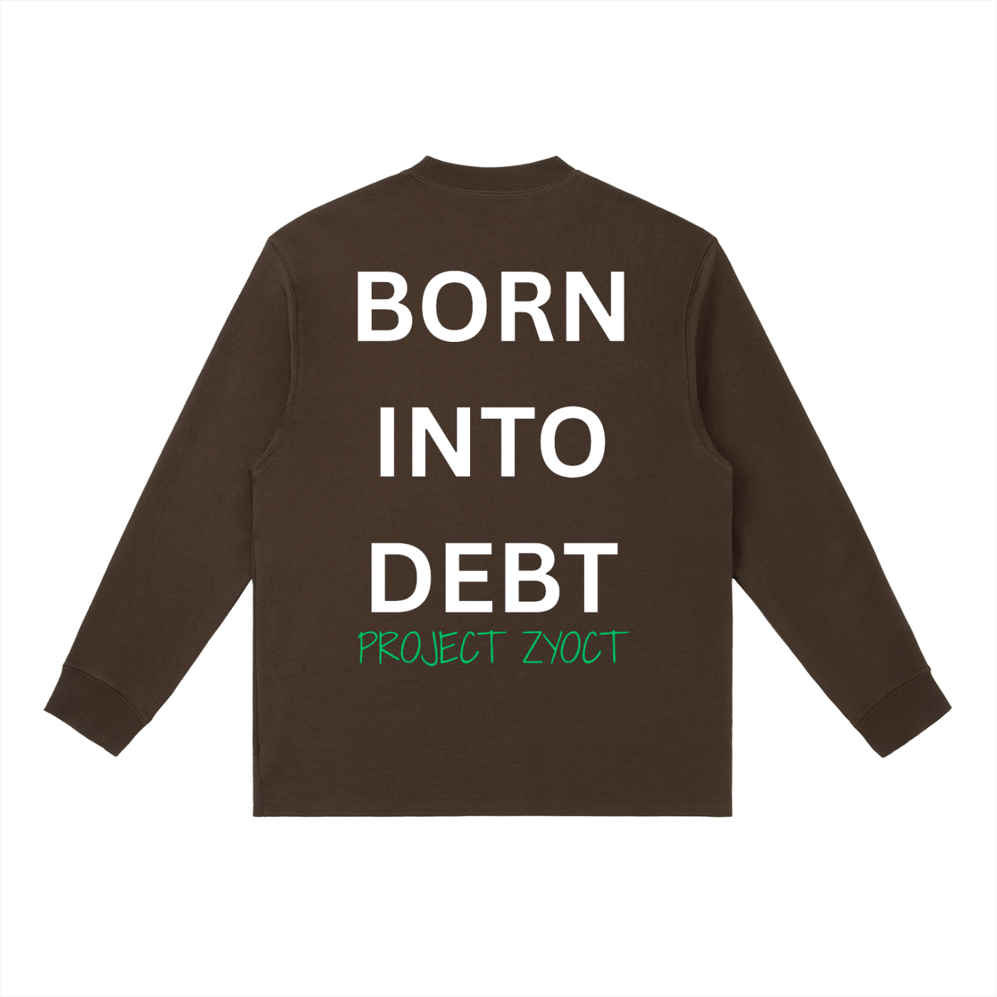 "Born Into Debt" Long Sleeve
