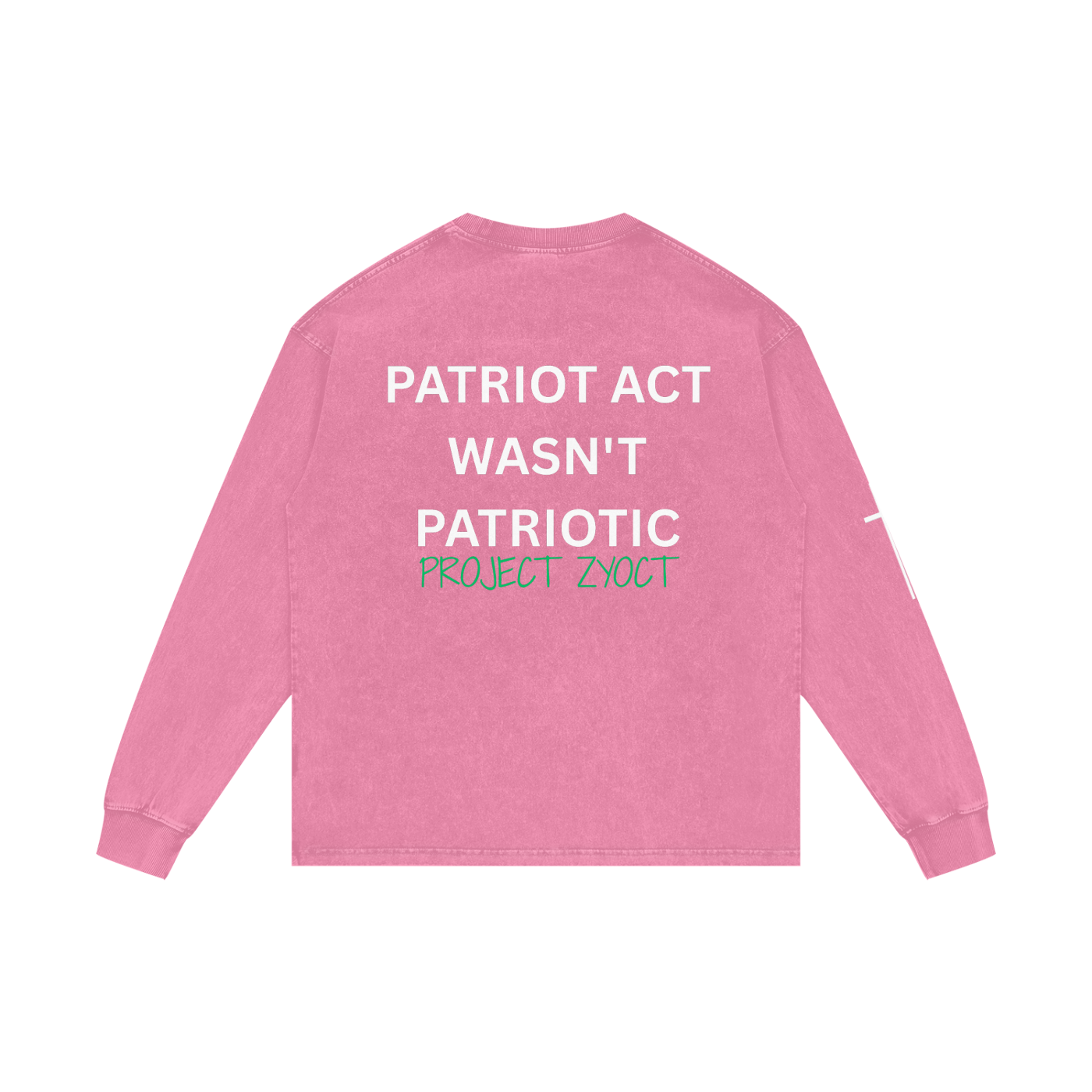 "Patriot Act Wasn't Patriotic" Acid Wash Long Sleeve
