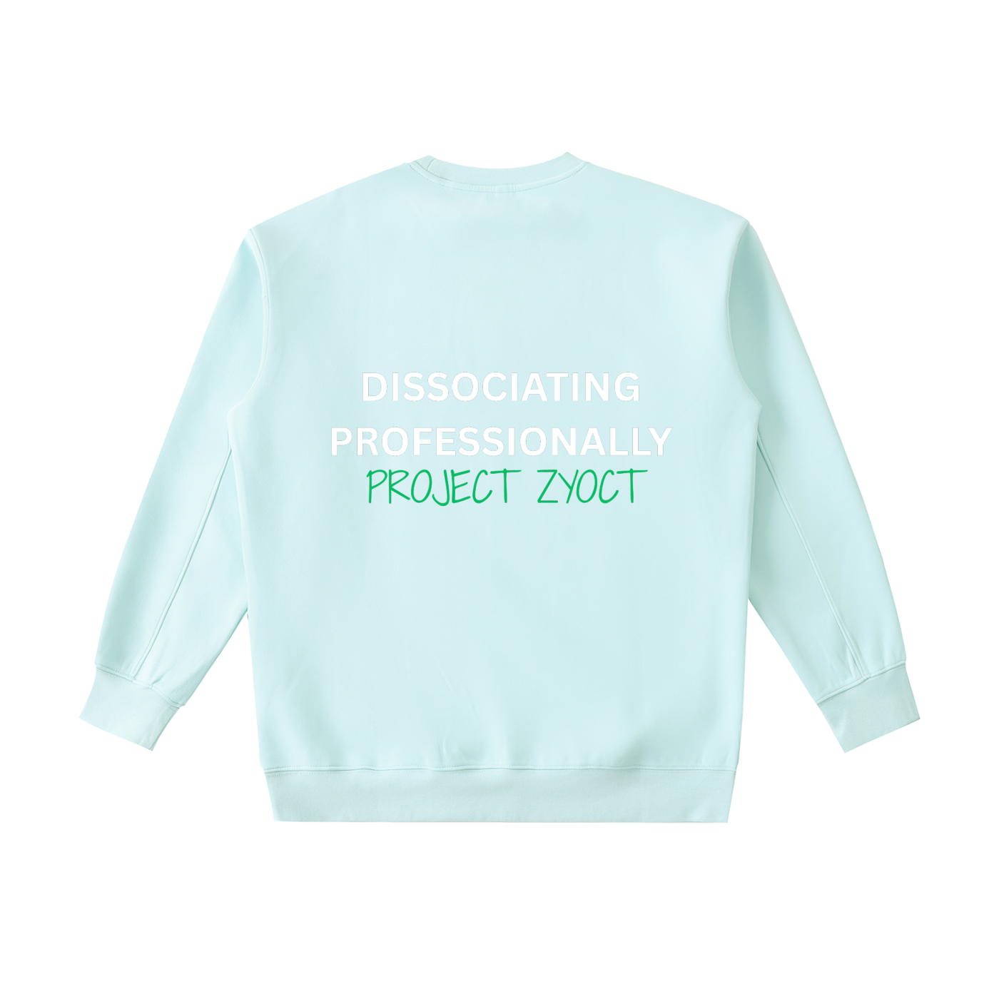 "Dissociating Professionally" Heavyweight Sweatshirt