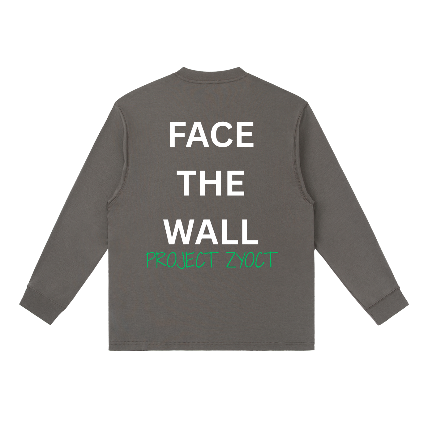 "Face the Wall" Long Sleeve