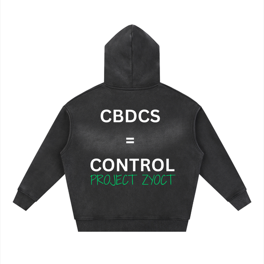 "CBDCs = Control" faded Zipper Hoodie