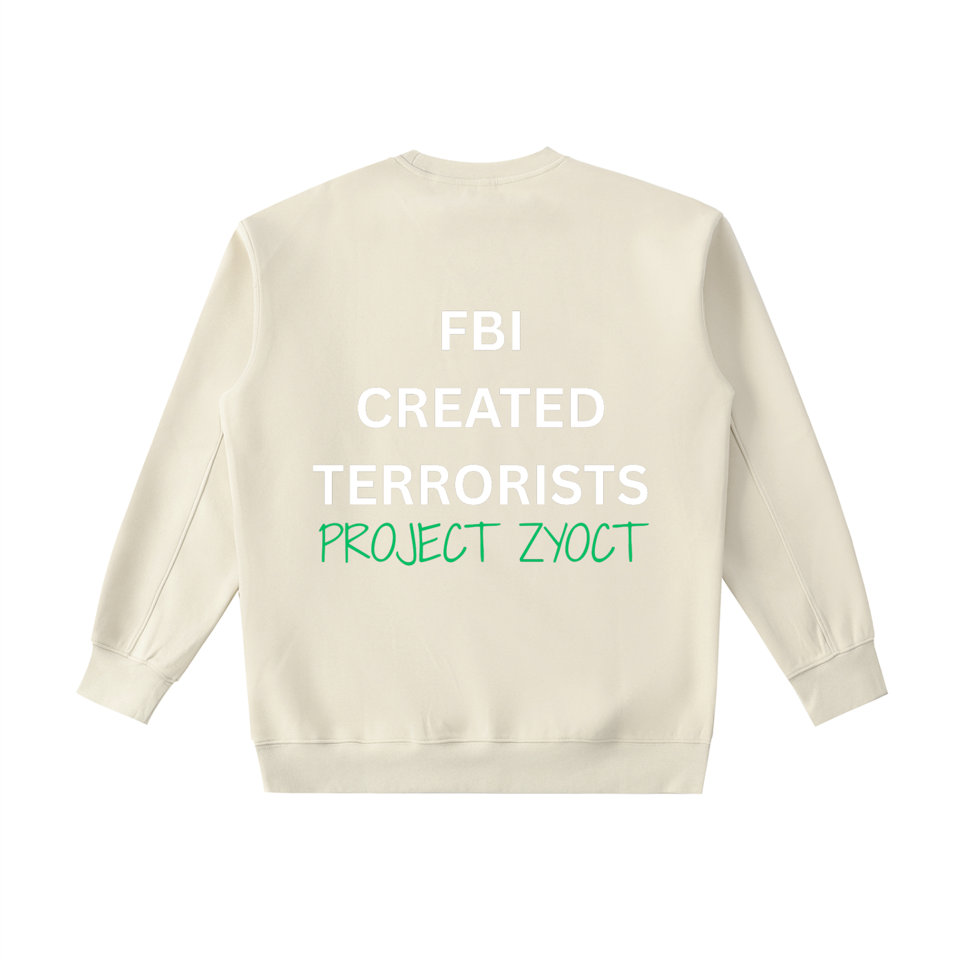 "FBI Created Terrorists" Heavyweight Sweatshirt