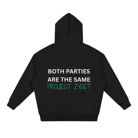 "Both Parties Are the Same" Full Zip Hoodie