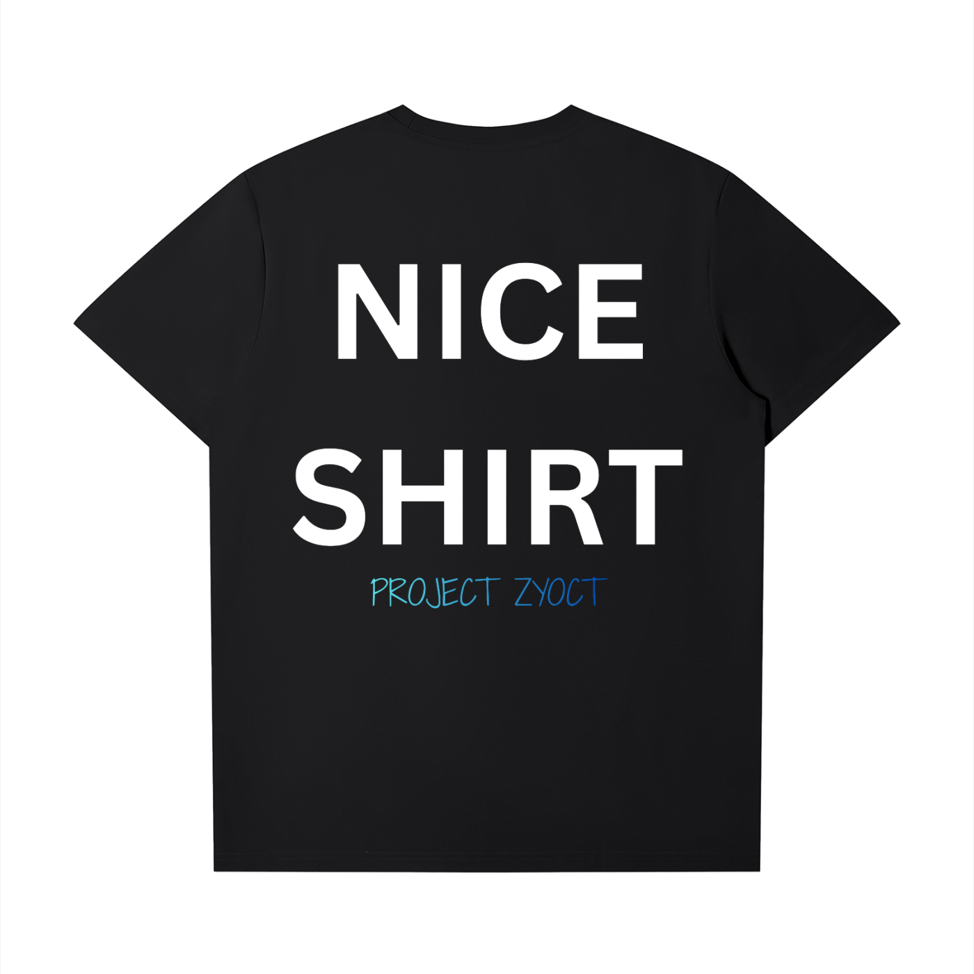 "Nice Shirt" T-Shirt
