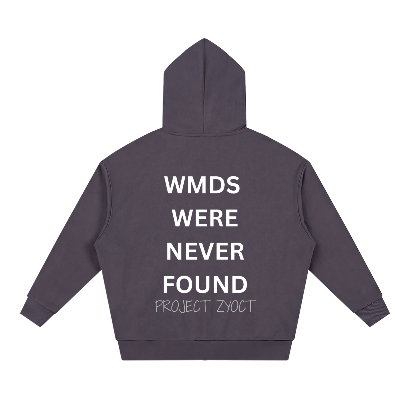 "WMDs Were Never Found" Full Zip Hoodie