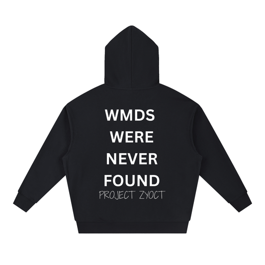 "WMDs Were Never Found" Heavyweight Hoodie