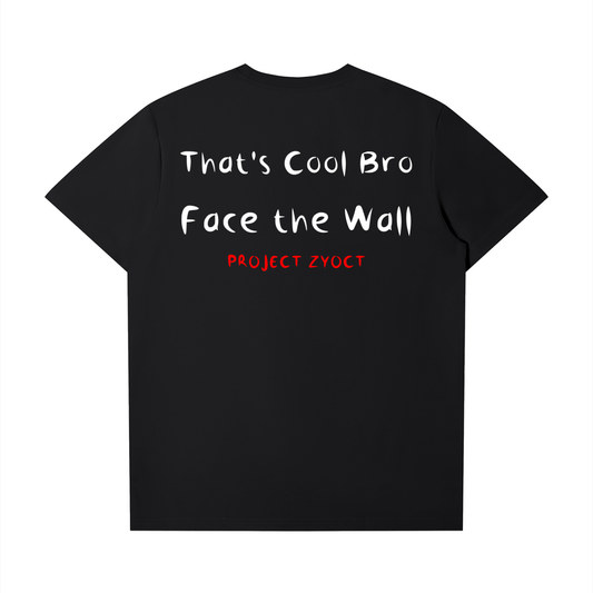 "Face the Wall" T-Shirt