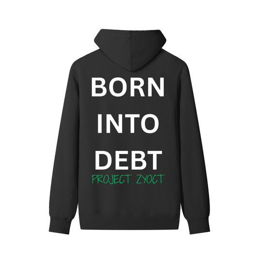 "Born Into Debt" Classic Cotton Hoodie