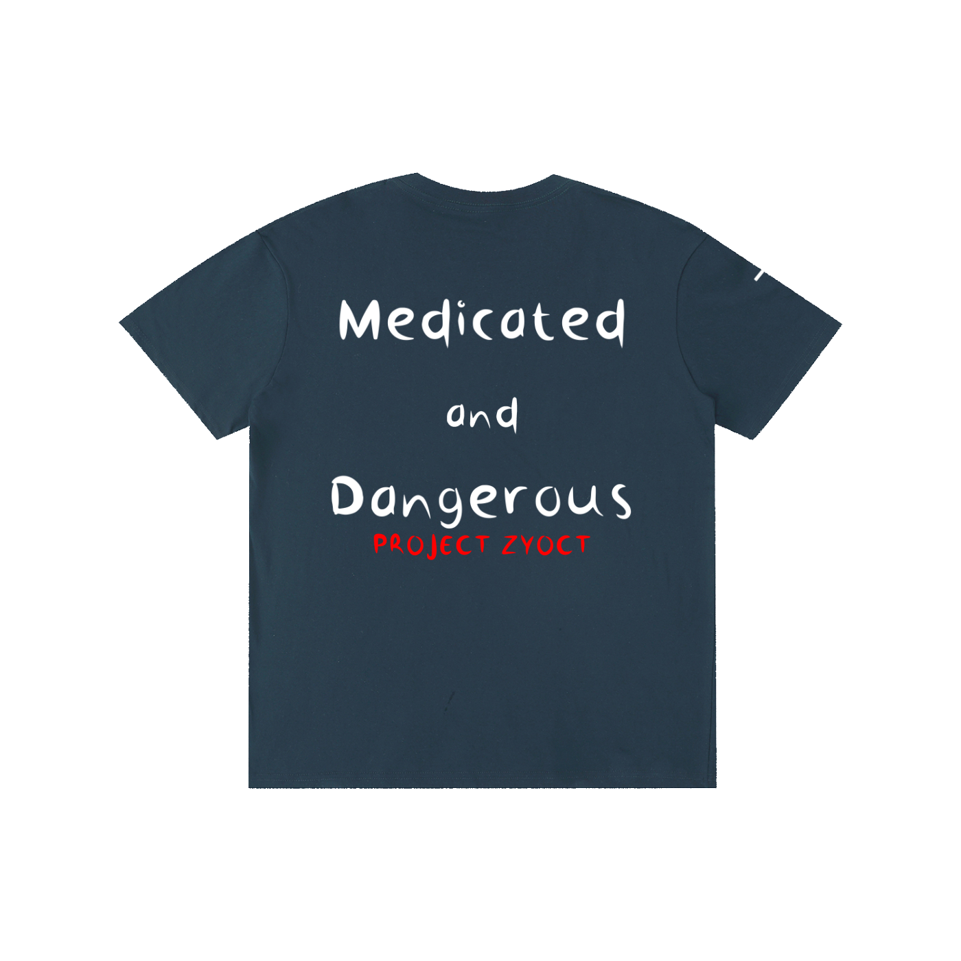 "Medicated and Dangerous" Cotton T-Shirt