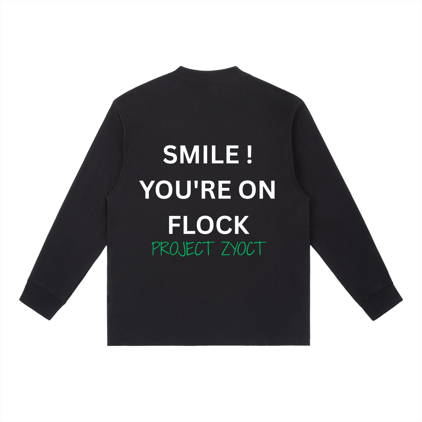 "Smile You're On Flock" Long Sleeve