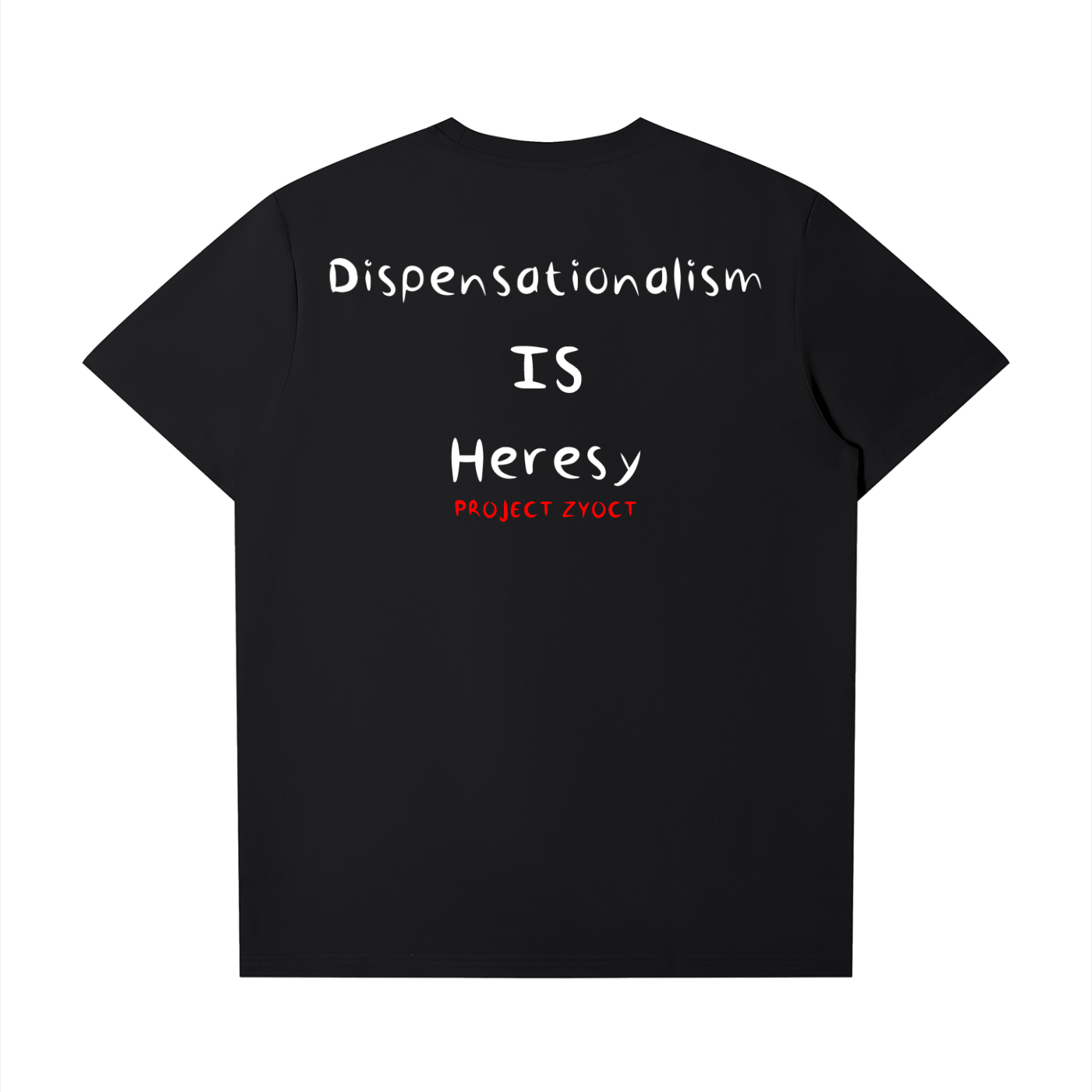 "Dispensationalism IS Heresy" T-Shirt