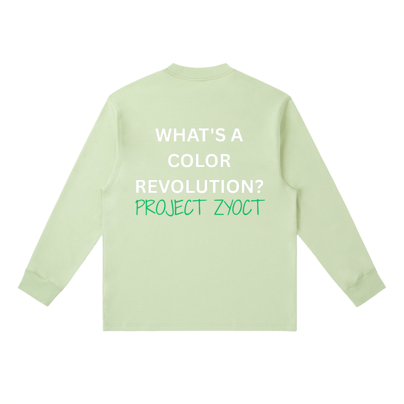 "What's a Color Revolution?" Long Sleeve