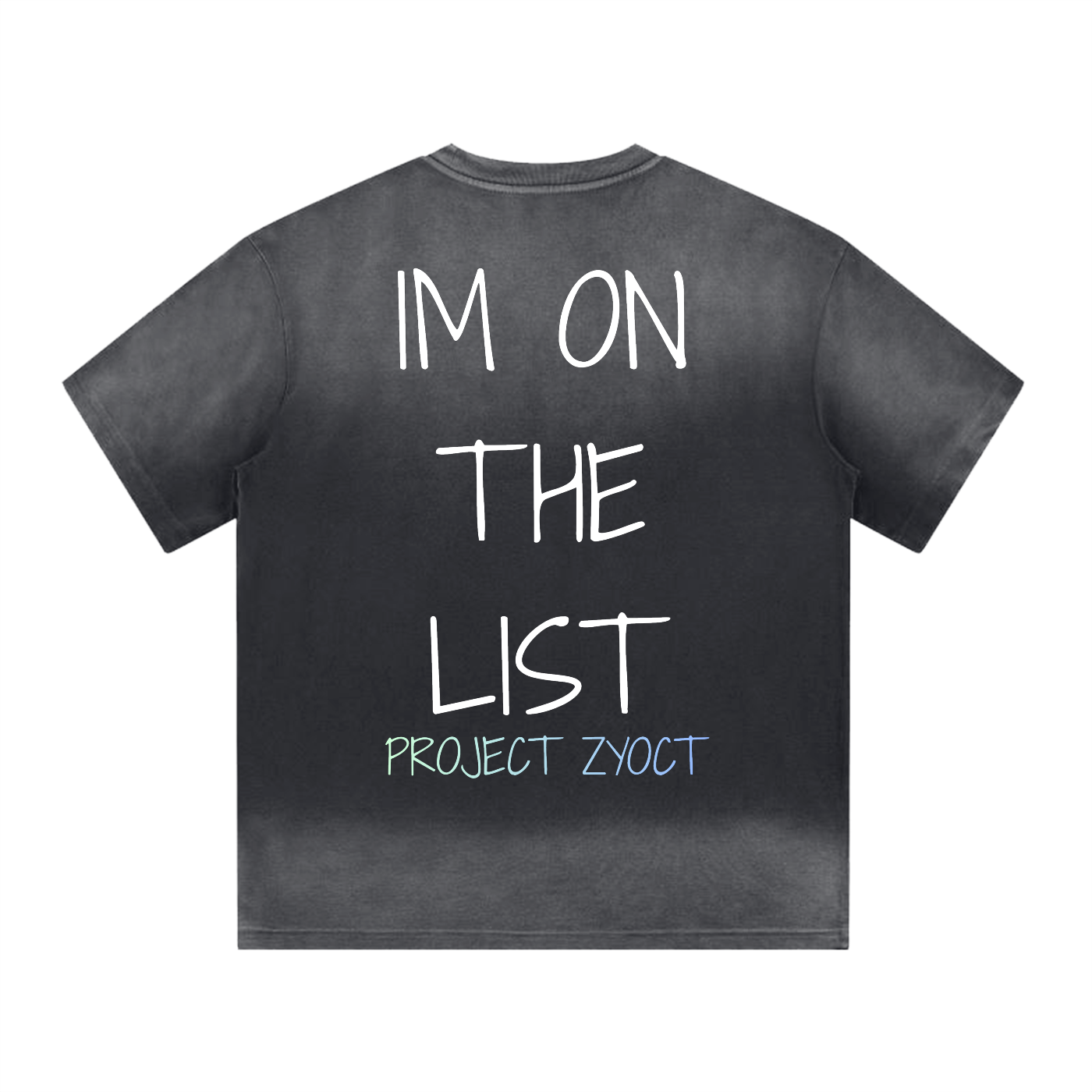 “IM ON THE LIST” Shape Gradient Washed T-Shirt