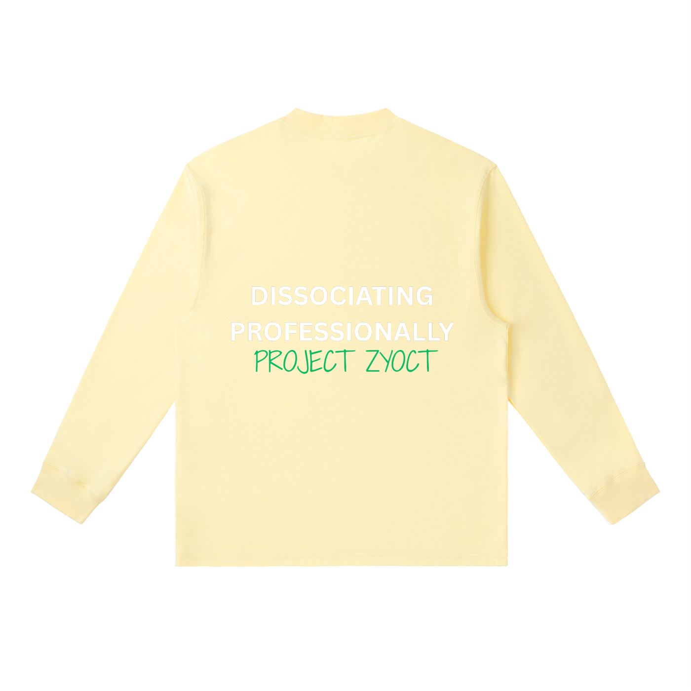 "Dissociating Professionally" Long Sleeve