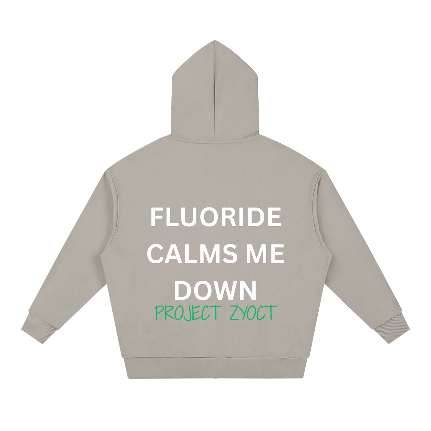 "Fluoride Calms Me Down" Full Zip Hoodie